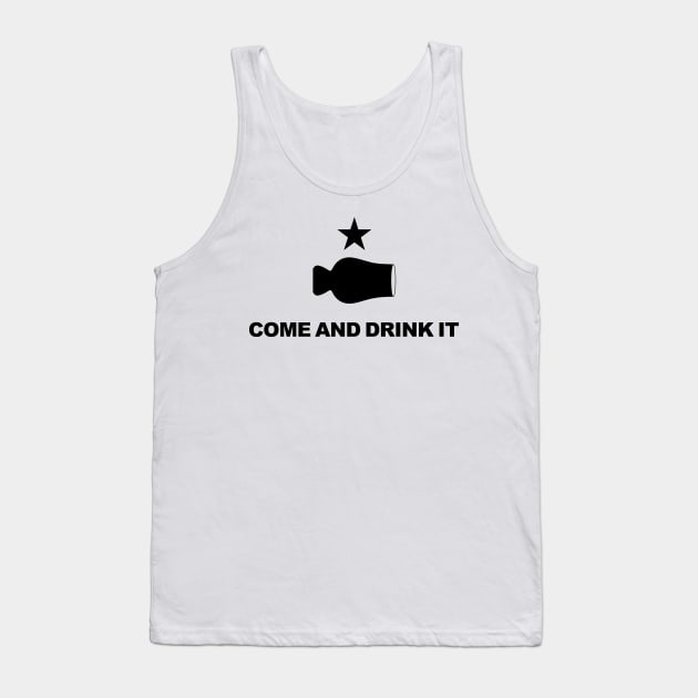COME AND DRINK IT WHISKEY Tank Top by thedeuce